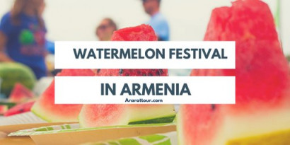 Watermelon Festival Armenia 2018 - Events in Armenia