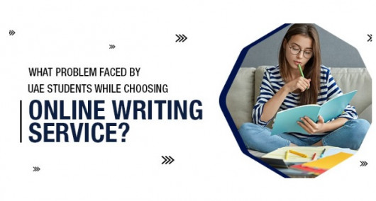 What problem faced by UAE students while choosing online writing service?