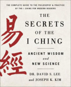 The Secrets of the I Ching: Ancient Wisdom and New Science by Joseph K. Kim, David S. Lee on Ipad
