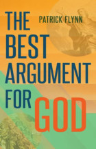Download PDF The Best Argument for God by Patrick Flynn