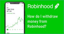 How to withdraw money from Robinhood Quickly?