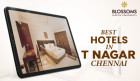 Your Solo Escape: Top Hotels in T Nagar, Chennai for Solo Travelers